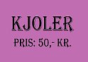 kjoler 50,-kr