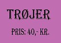 trøjer 40,-kr