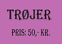 trøjer 50,-kr